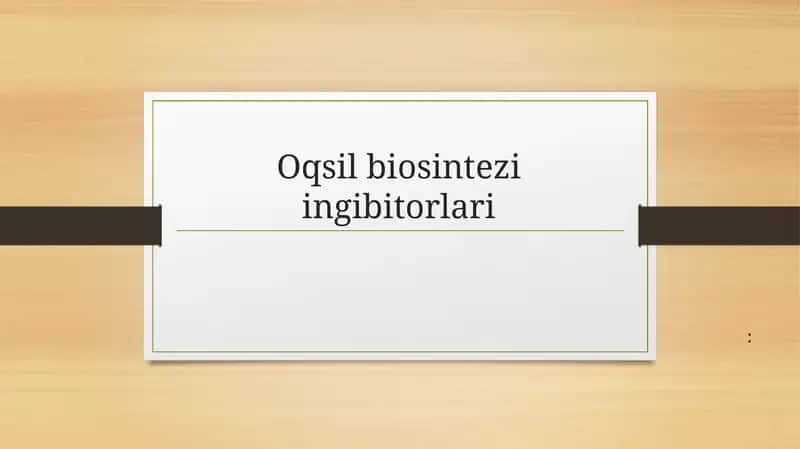 Oqsil biosintezi ingibitorlari 1