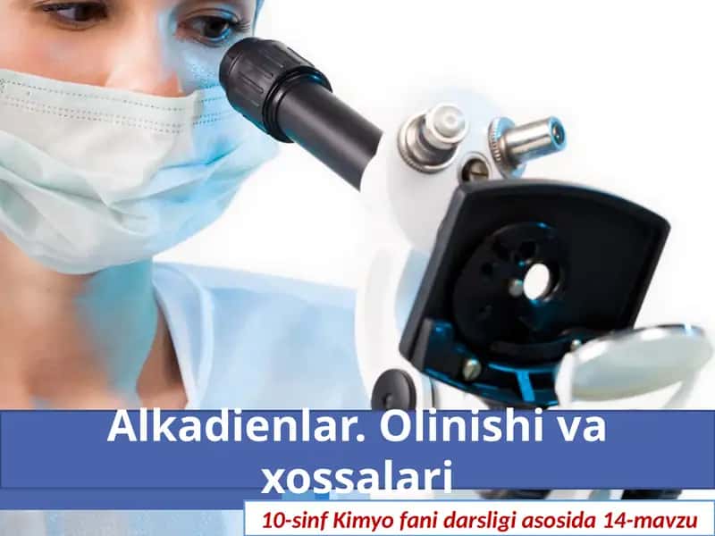 Alkadienlar.Olinishivaxossalari 1