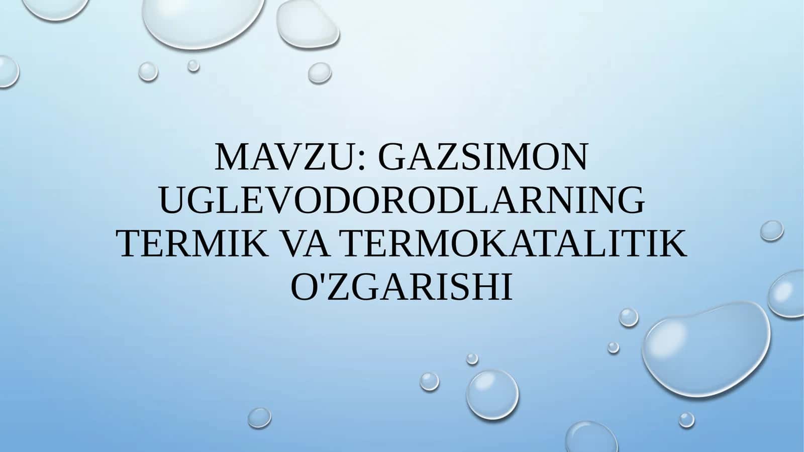 Gazsimon uglevodorodlarning termik va termokatalitik o'zgarishi 1