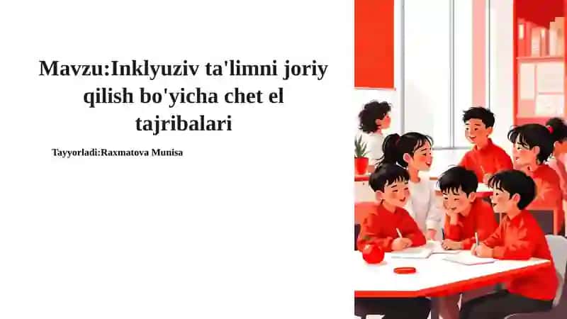 Inklyuziv ta'limnijoriy qilish bo'yicha chet el tajribalari