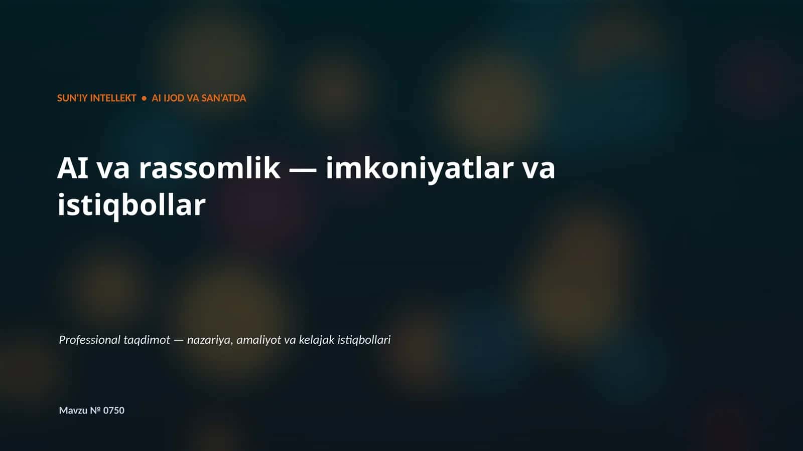 SUN'IY INTELLEKT • AI IJOD VA SAN'ATDA 1
