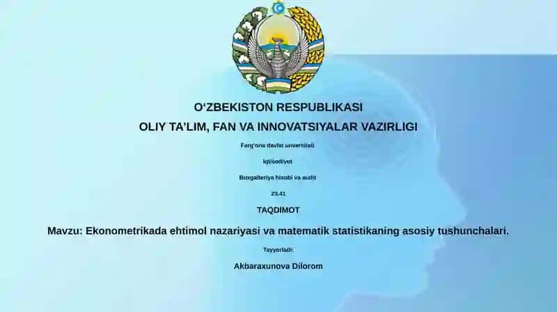 Ekonometrikada ehtimol nazariyasi va matematik statistikaning asosiy tushunchalari