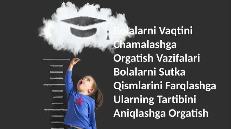 Bolalarni Vaqtini Chamalashga Orgatish Vazifalari 1
