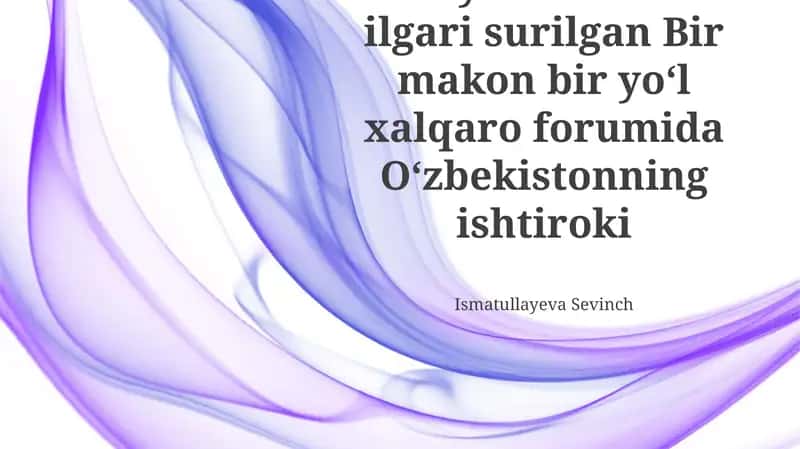 Oʻzbekistonning “Bir kamar, bir yoʻl” forumi 1