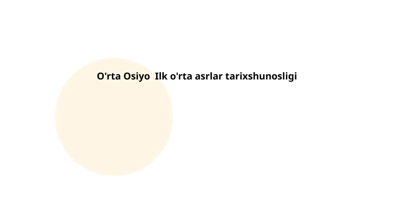 O'rta Osiyo Ilk o'rta asrlar tarixshunosligi 1