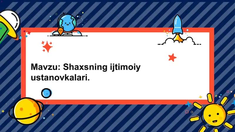 Shaxsning ijtimoiy ustanovkalari 1