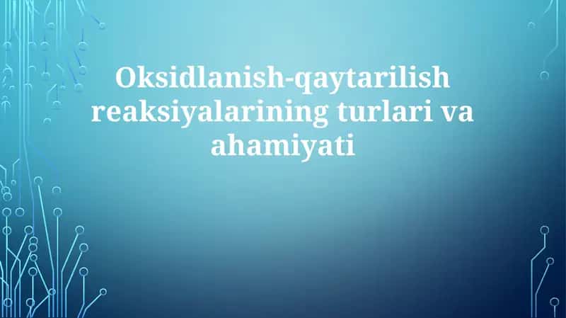 Oksidlanish-qaytarilish reaksiyalari 1