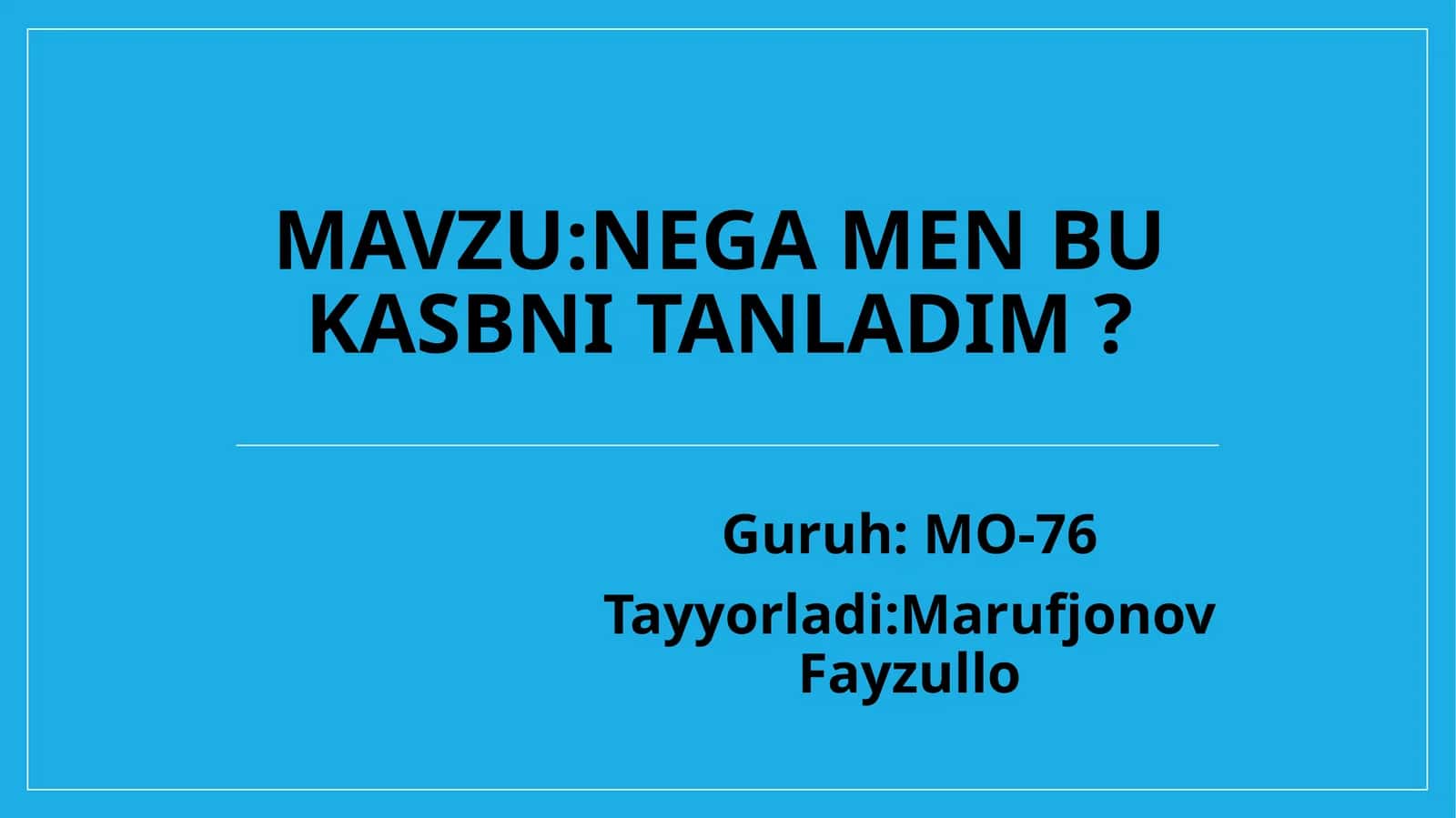Nega men bu kasbni tanladim? 1
