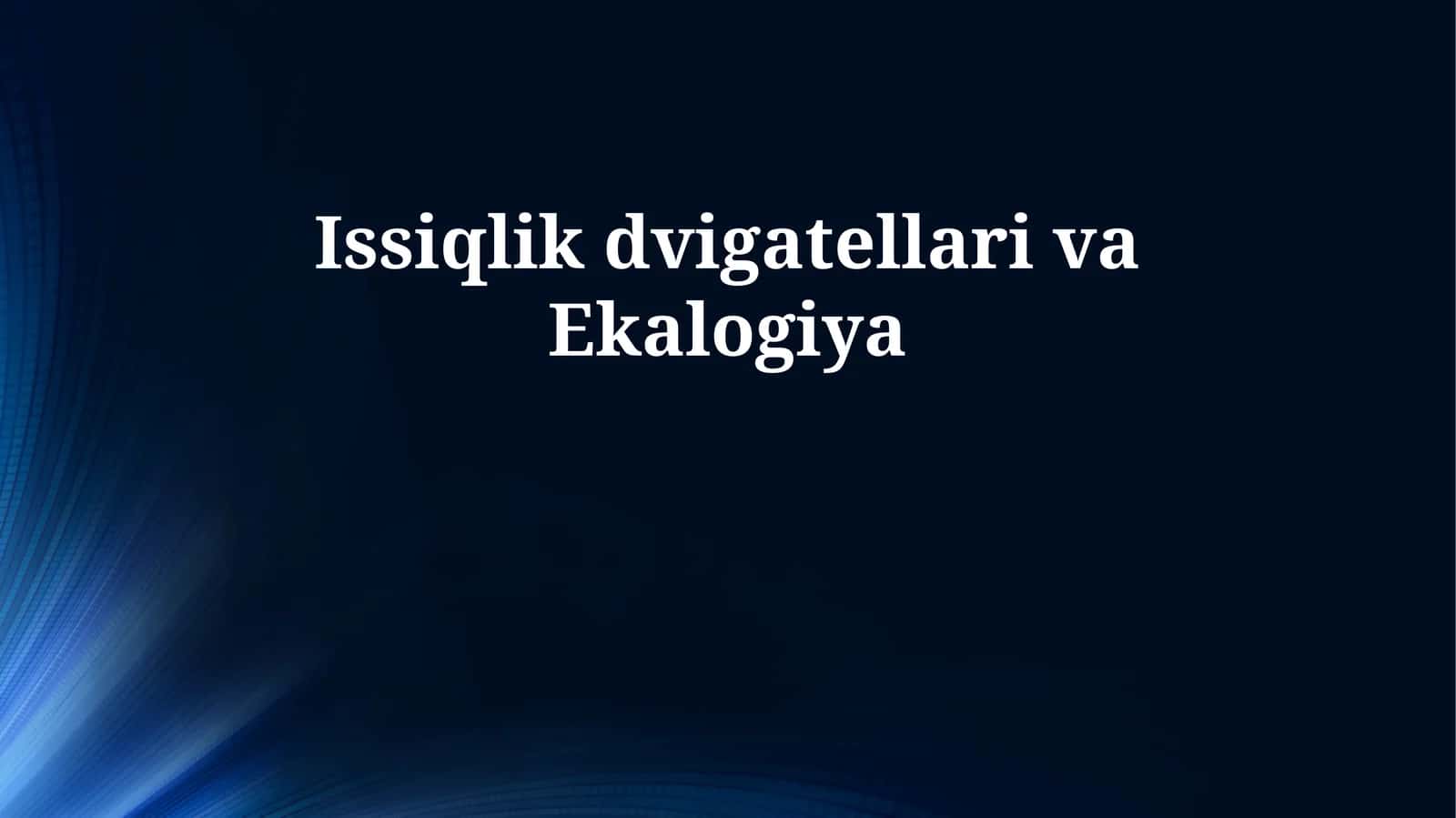 Issiqlik dvigatellari va Ekalogiya 1