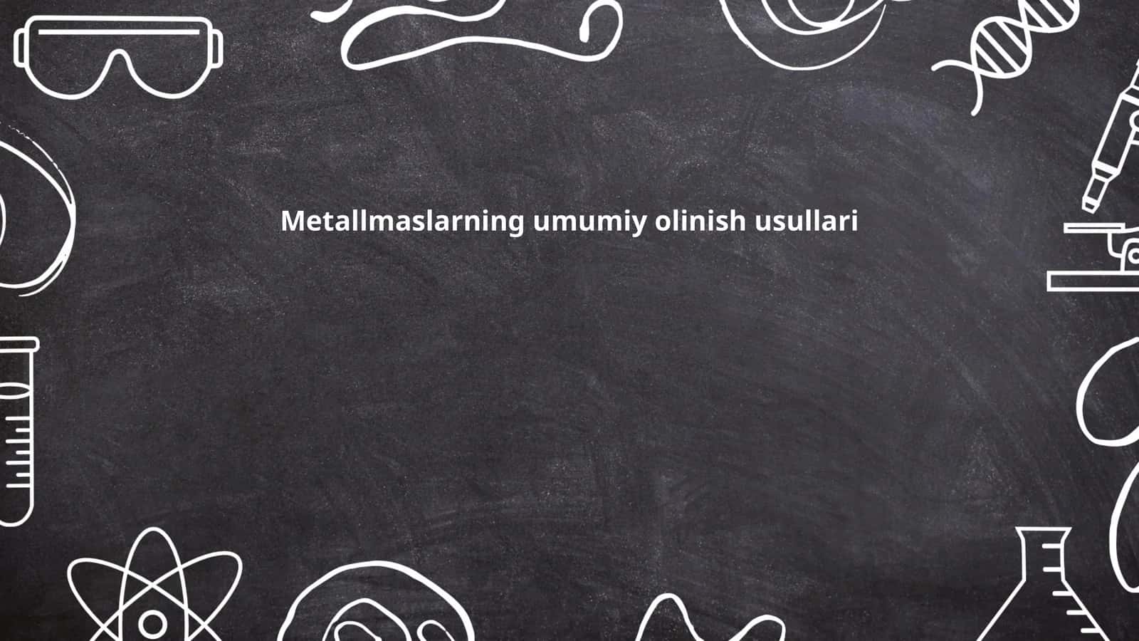 Metallmaslarning umumiy olinish usullari 1
