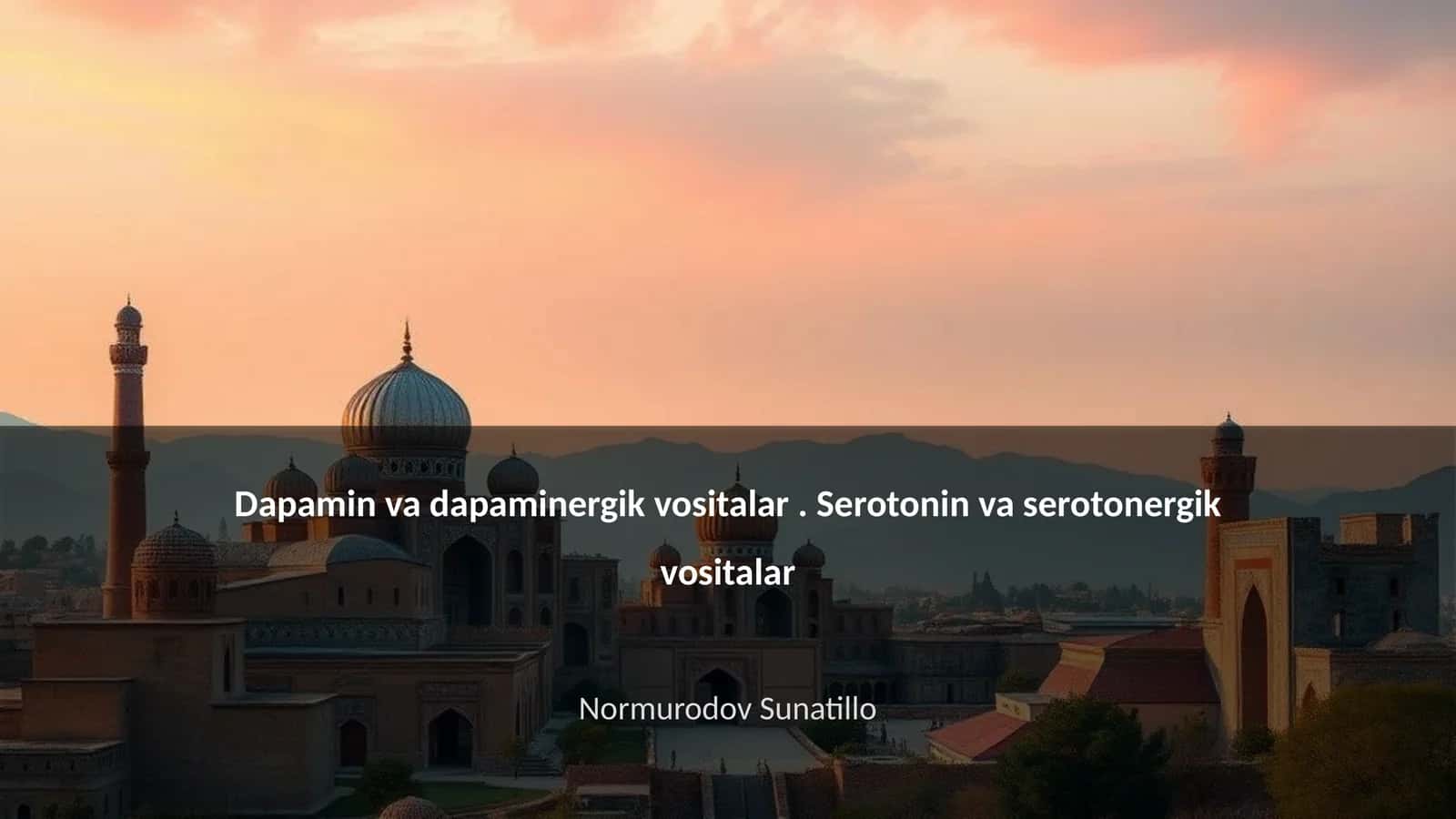 Dapamin va dapaminergik vositalar. Serotonin va serotonergik vositalar 1
