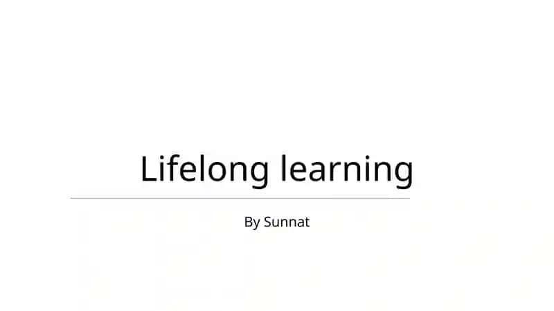 Lifelong learning