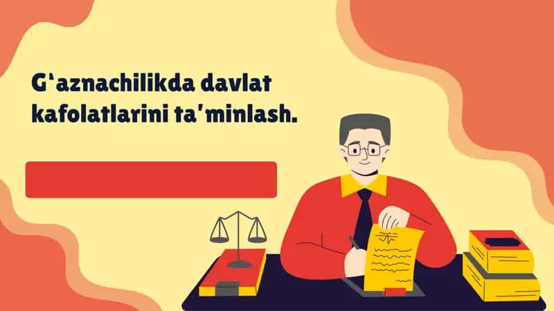 G‘aznachilikda davlat kafolatlarini ta’minlash 1