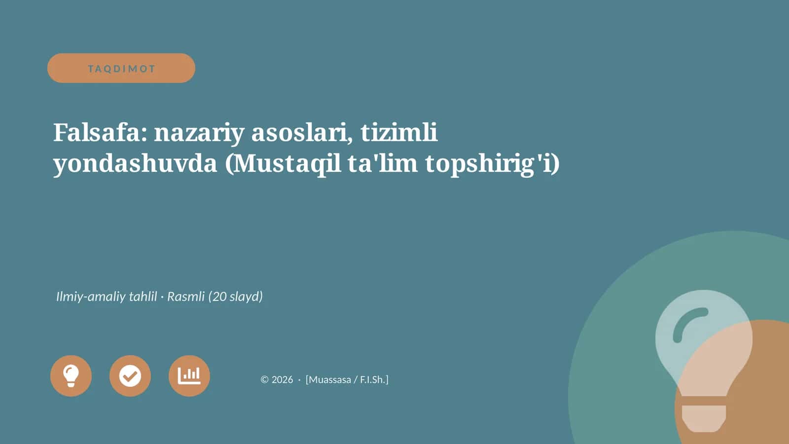 Falsafa: nazariy asoslari, tizimli yondashuvda (Mustaqil ta'lim topshirig'i) 1