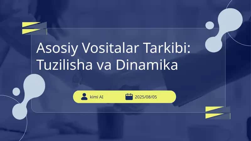 Asosiy Vositalar Tarkibi: Tuzilisha va Dinamika 1