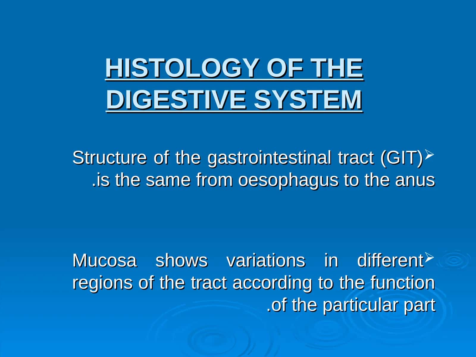 HISTOLOGY OF THE DIGESTIVE SYSTEM 1