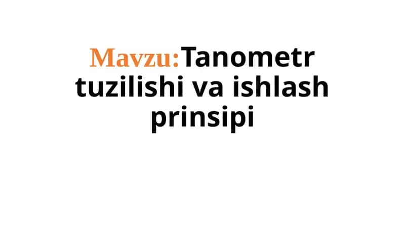 Tanometrtuzilishi va ishlash prinsipi 1