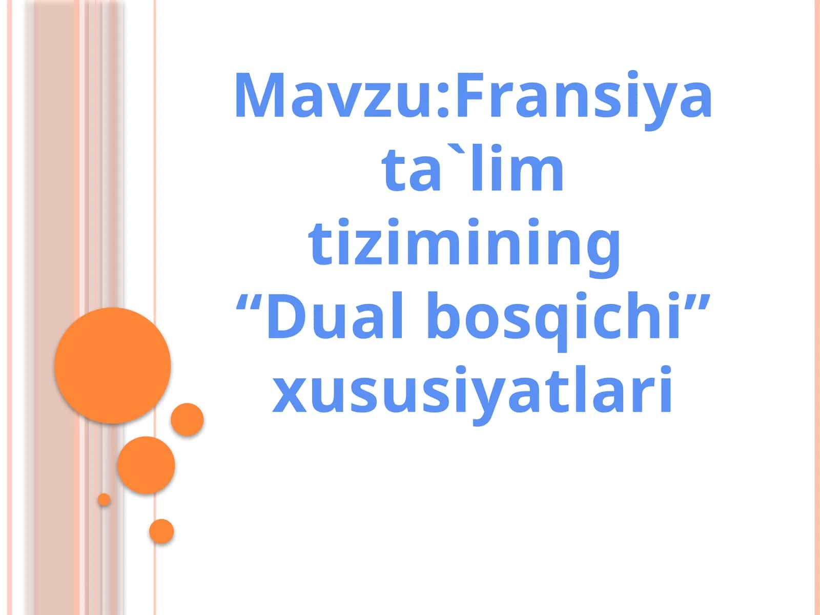 Fransiyata`limtizimining “Dualbosqichi”xususiyatlari 1