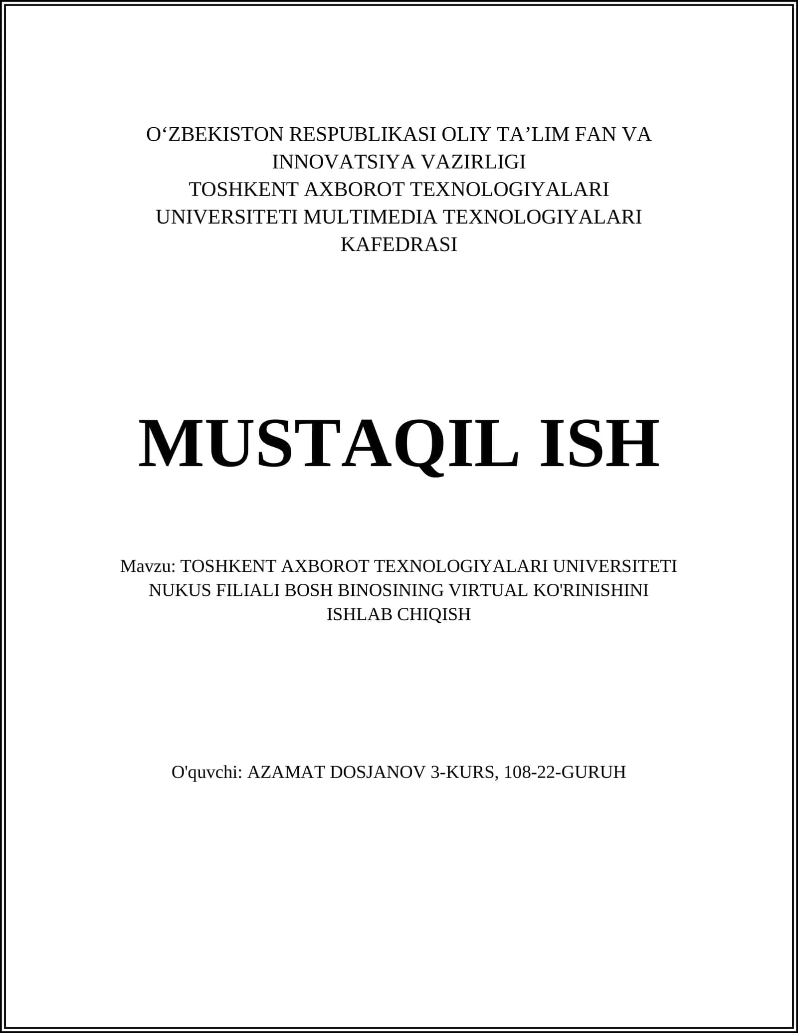 TOSHKENT AXBOROT TEXNOLOGIYALARI UNIVERSITETI NUKUS FILIALI BOSH BINOSINING VIRTUAL KO'RINISHINI ISHLAB CHIQISH 1