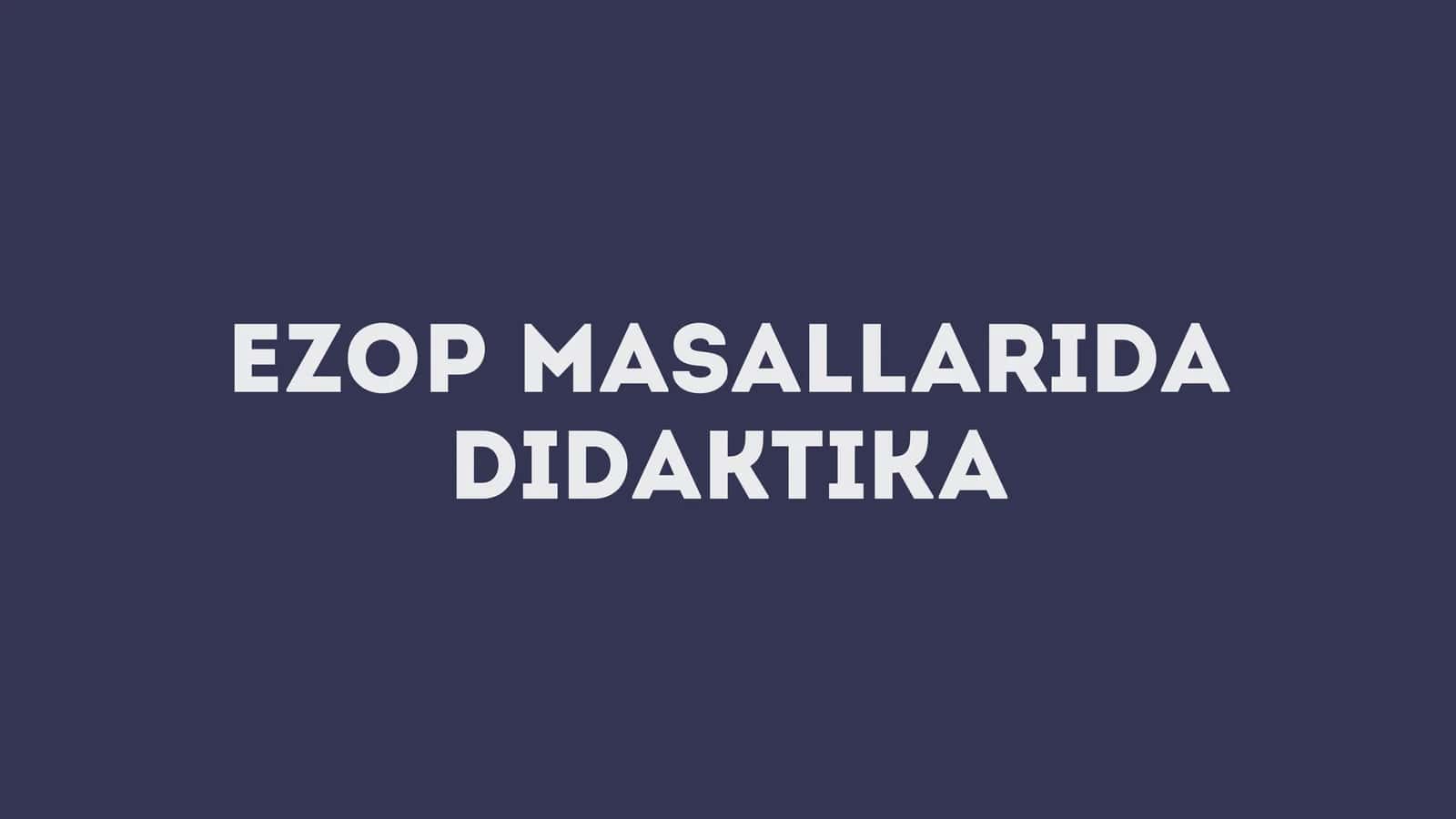 Ezop masallarida didaktika 1