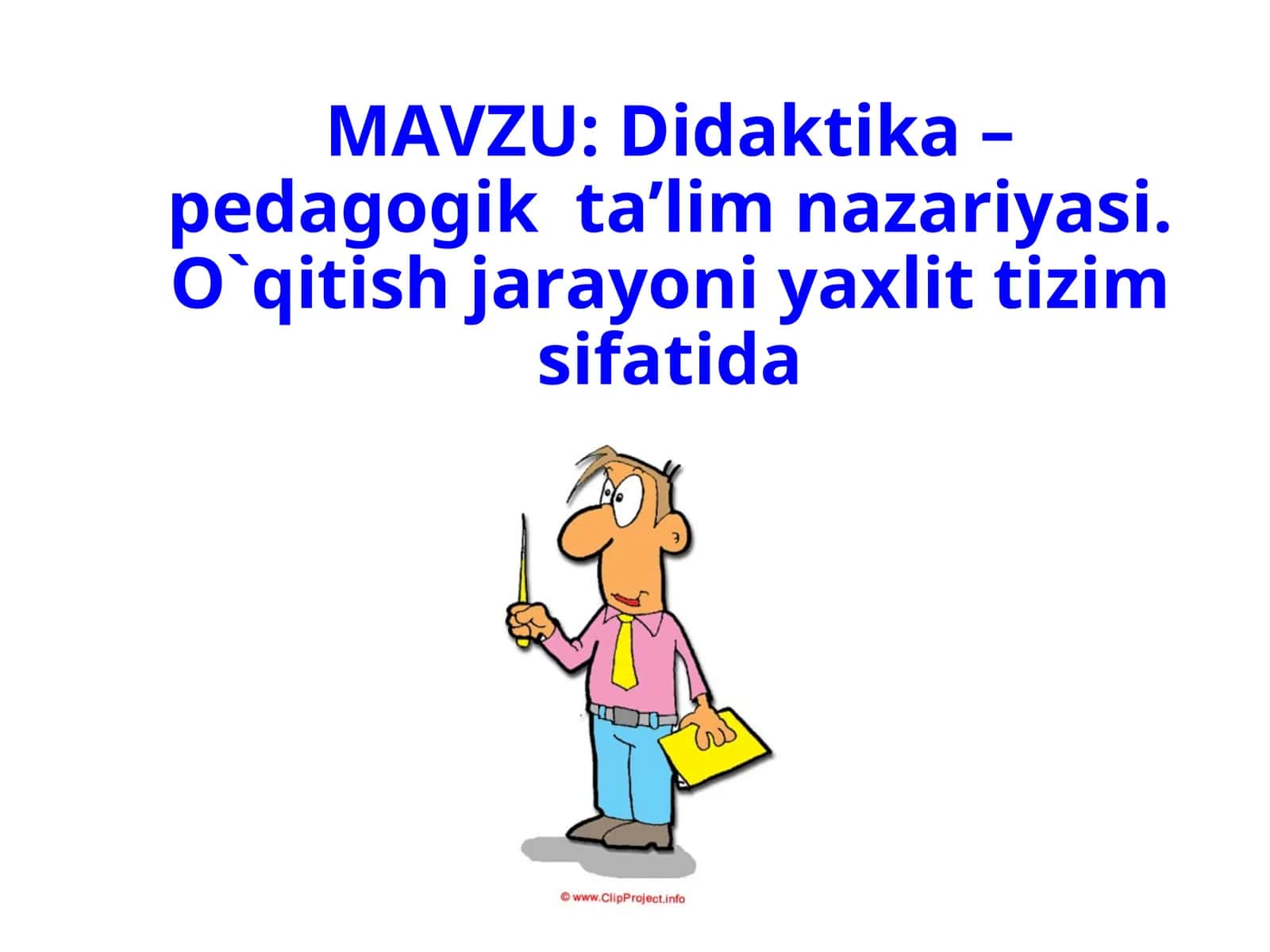 Didaktika –pedagogik ta’lim nazariyasi 1