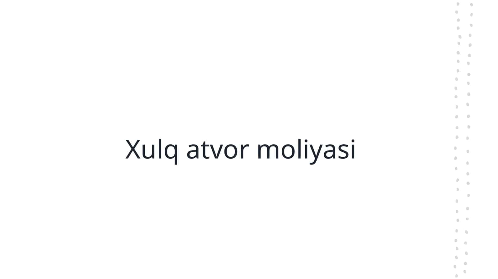 Xulq atvor moliyasi 1