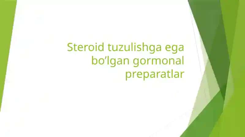 Steroid tuzulishga ega bo’lgan gormonal preparatlar