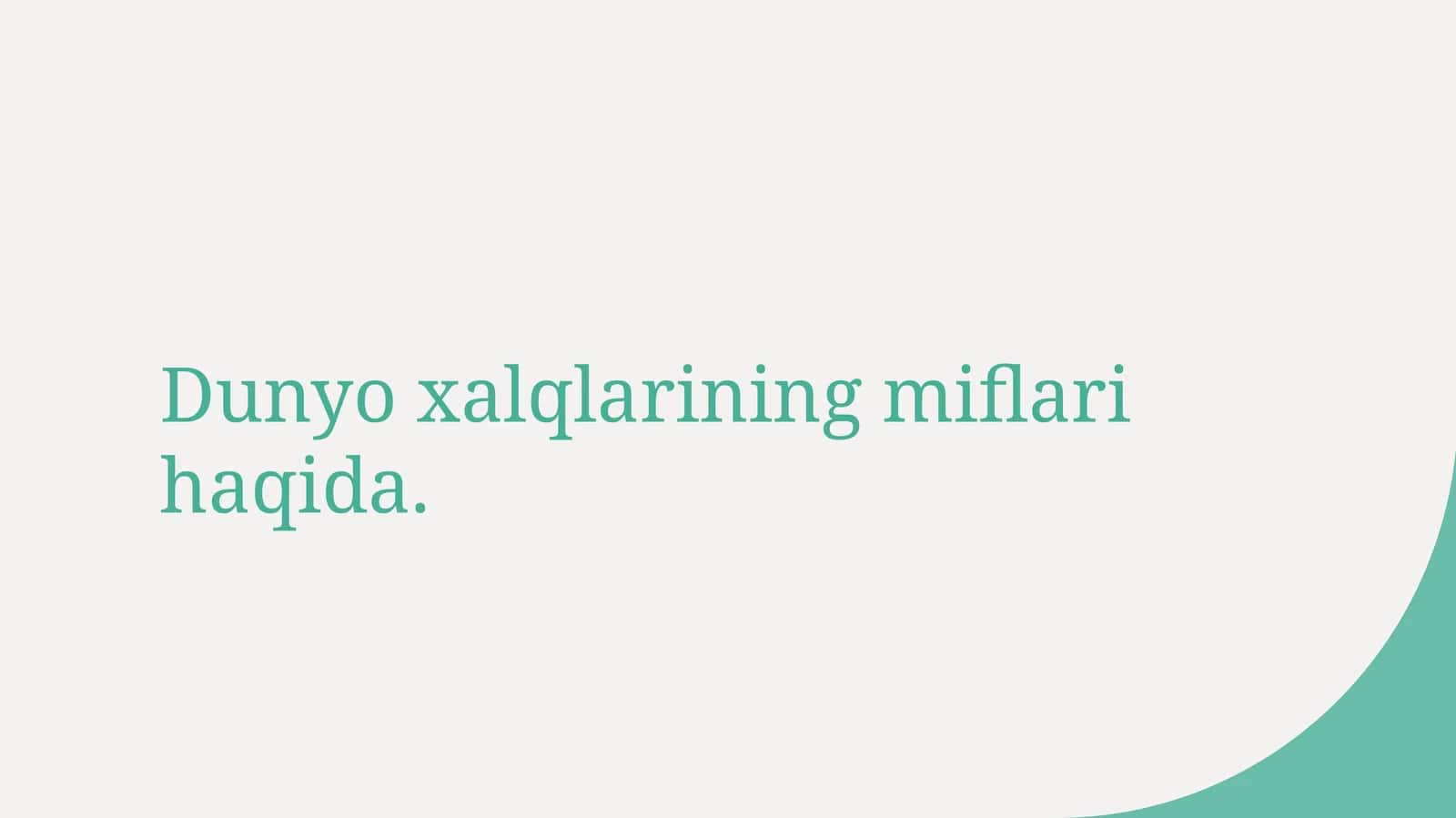 Dunyo xalqlarining miflari haqida 1