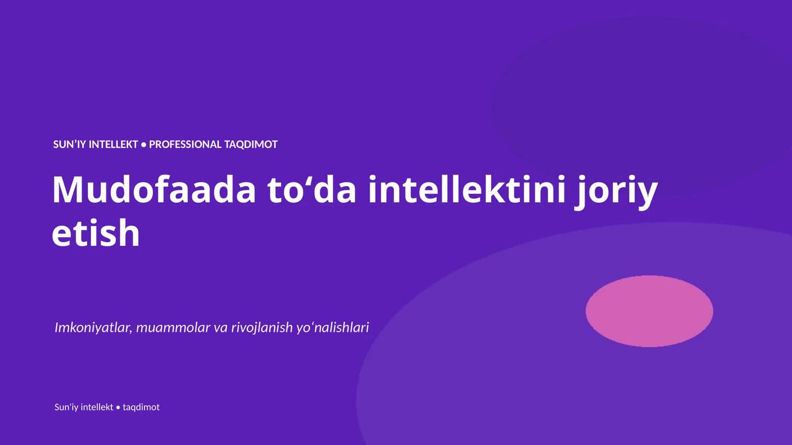 SUNʼIY INTELLEKT • PROFESSIONAL TAQDIMOT 1