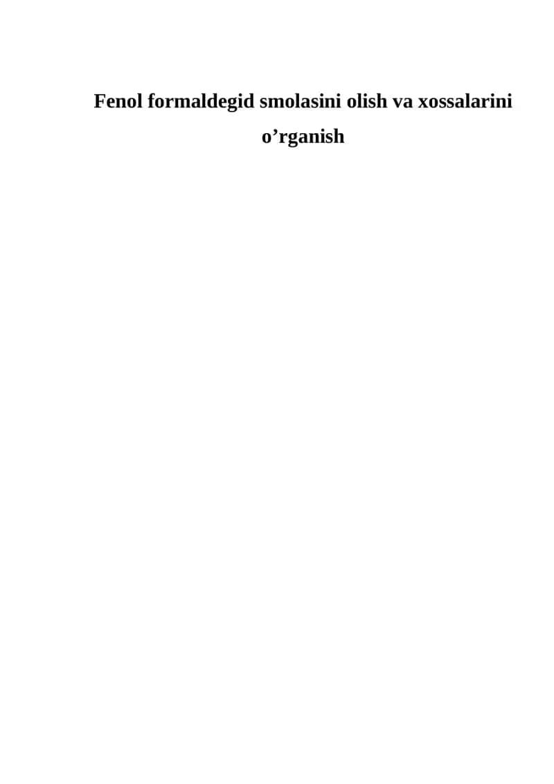 Fenol formaldegid smolasini olish va xossalarini o’rganish 1