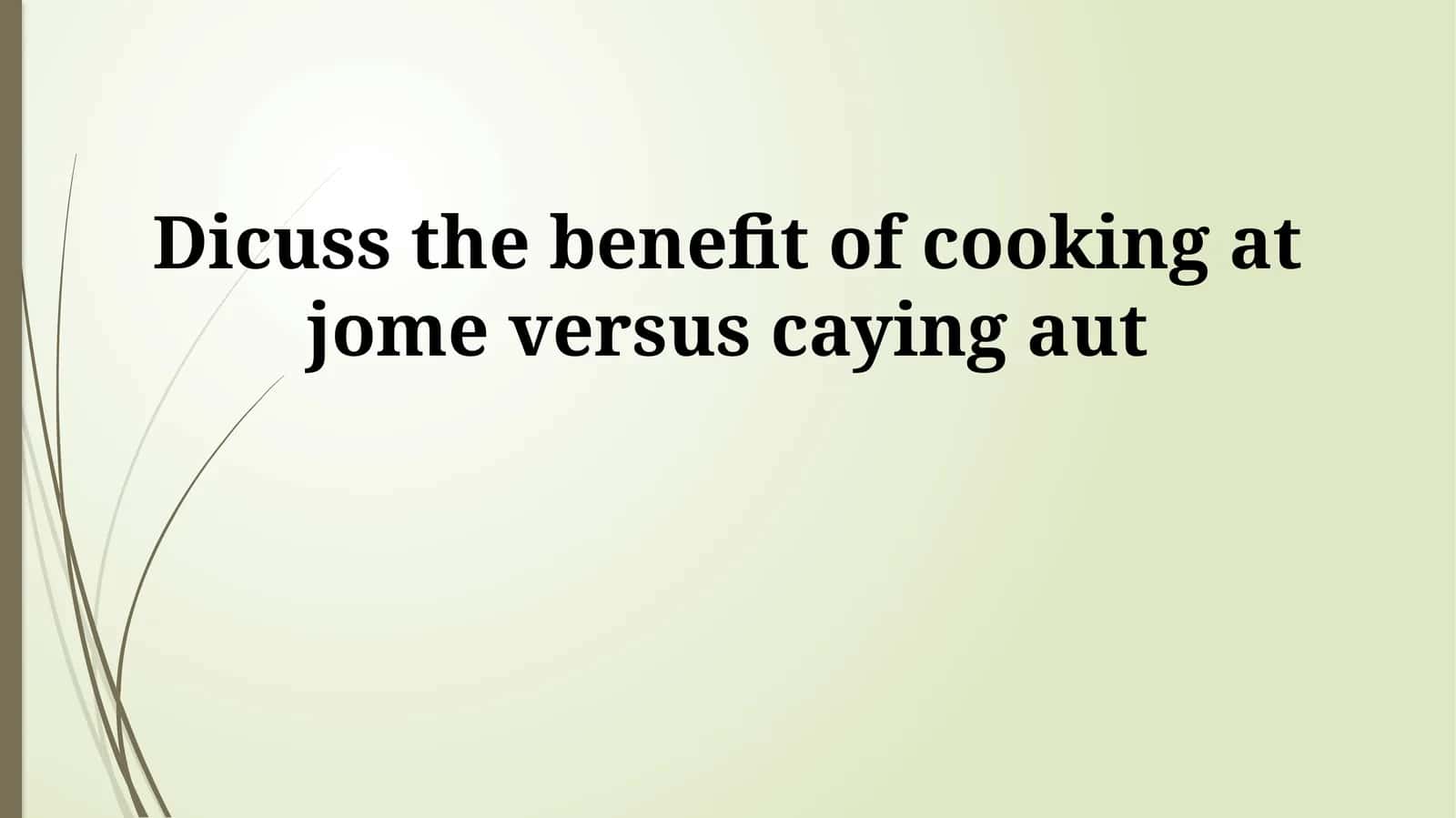 Home Cooking vs. Eating Out 1
