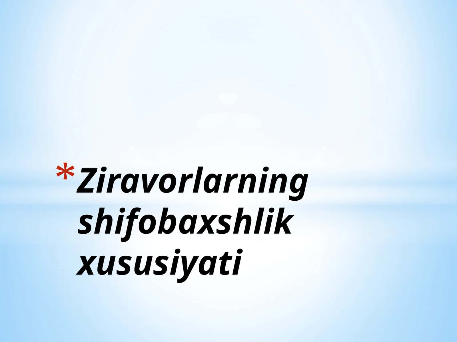 Ziravorlarning shifobaxshlik xususiyati 1