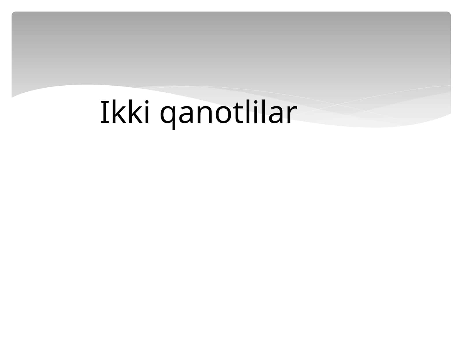 Ikkiqanotlilar 1
