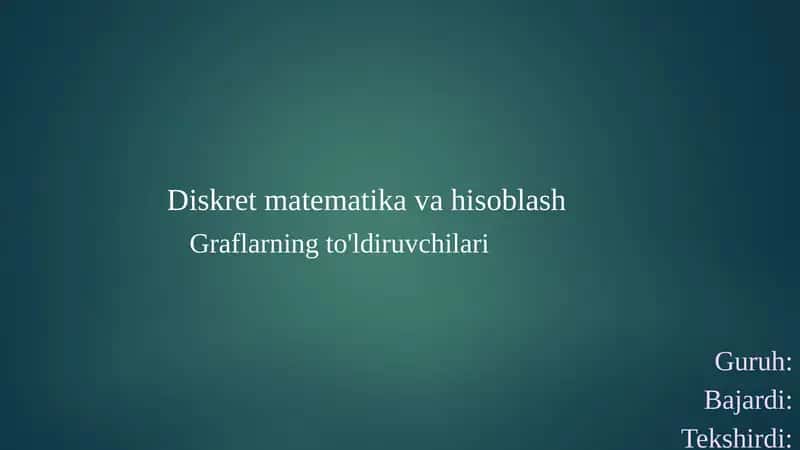 Graflarning to'ldiruvchilari 1