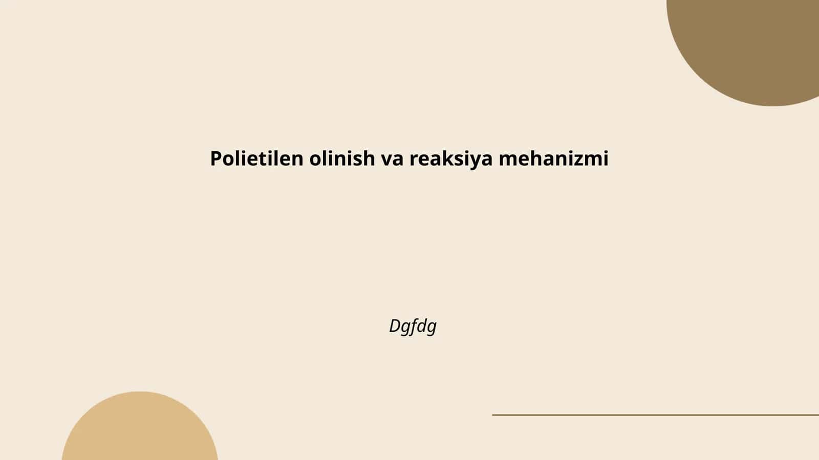 Polietilen olinish va reaksiya mehanizmi 1