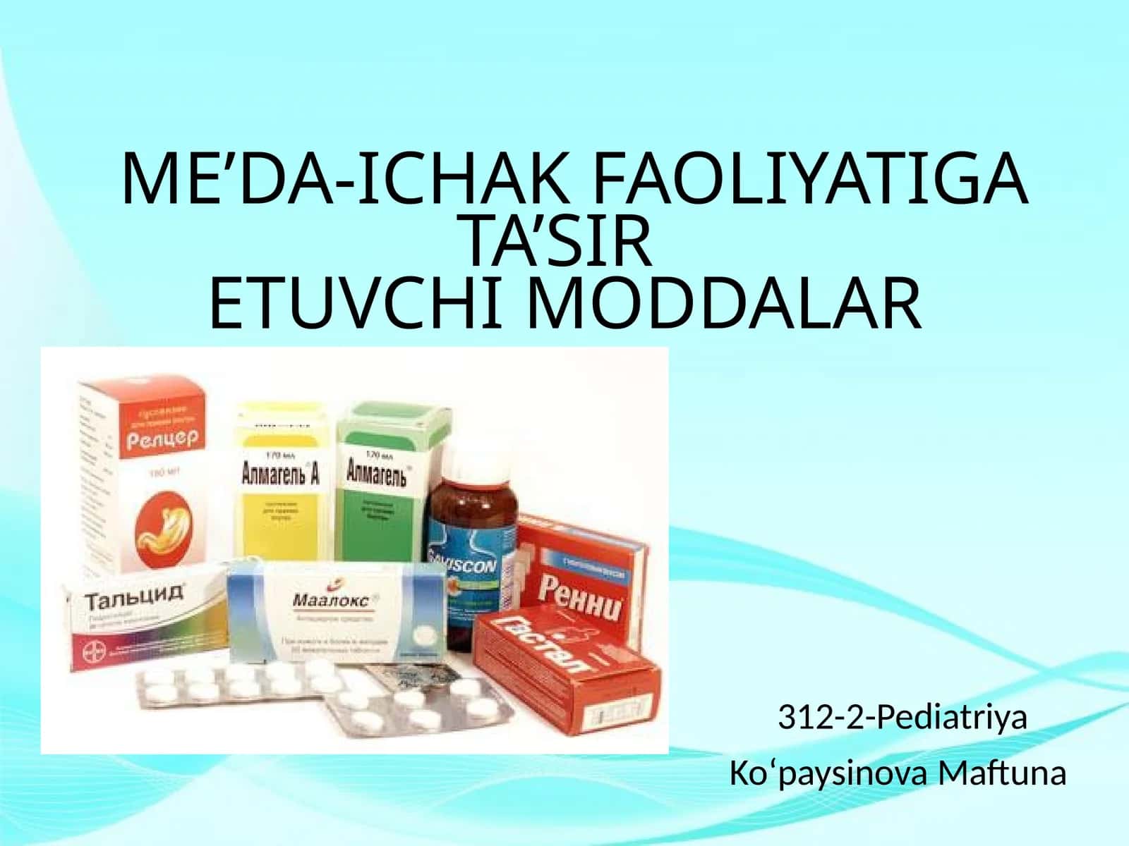 Me’da-ichak faoliyatiga ta’siretuvchi moddalar(farma) 1