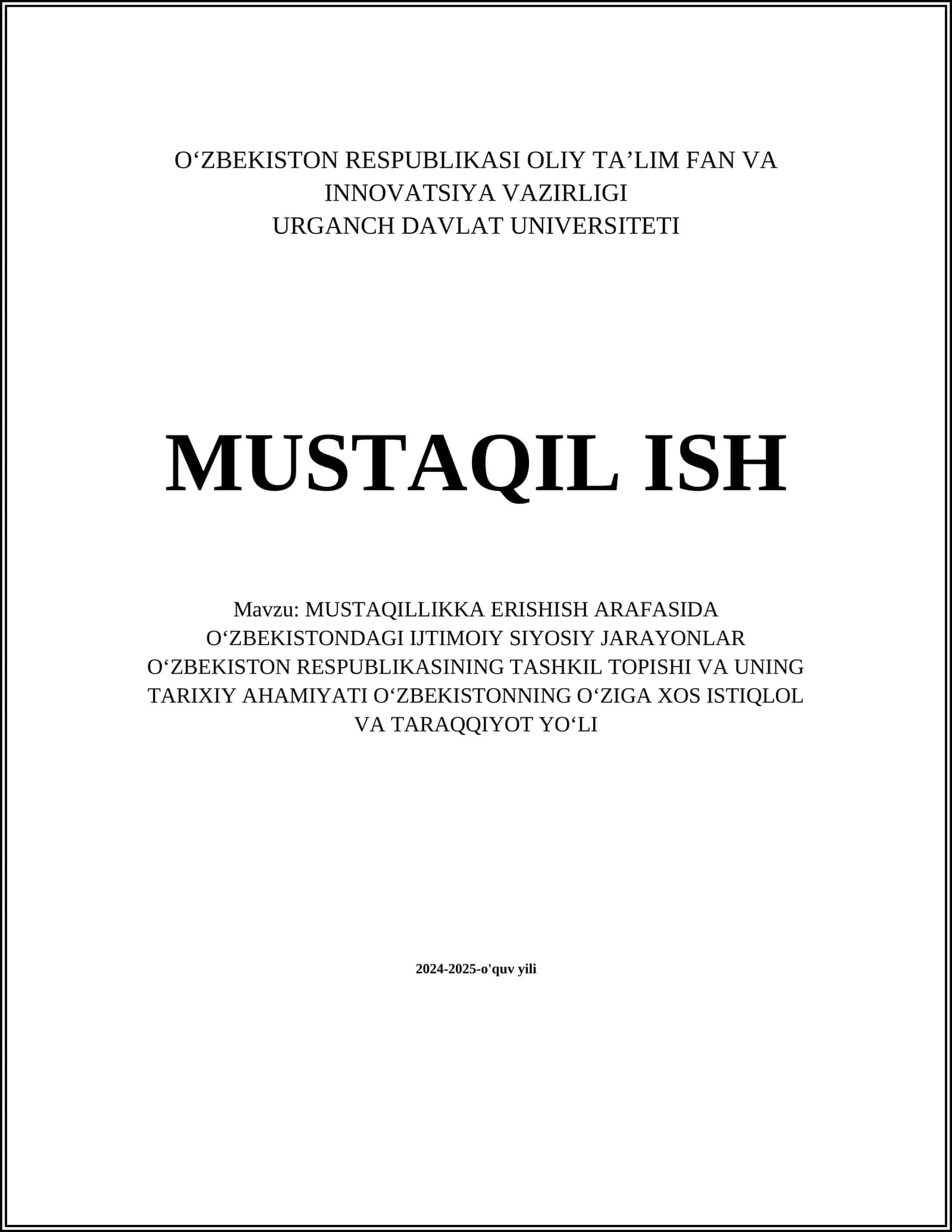 MUSTAQILLIKKA ERISHISH ARAFASIDA OʻZBEKISTONDAGI IJTIMOIY SIYOSIY JARAYONLAR OʻZBEKISTON RESPUBLIKASINING TASHKIL TOPISHI VA UNING TARIXIY AHAMIYATI OʻZBEKISTONNING OʻZIGA XOS ISTIQLOL VA TARAQQIYOT YOʻLI 2024-2025-o'quv yili 1
