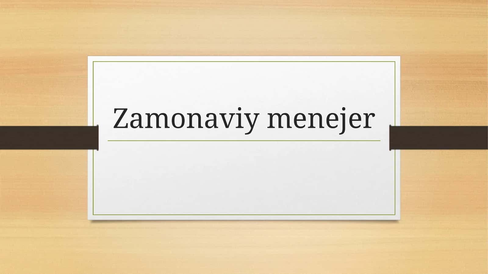 Zamonaviy menejer 1