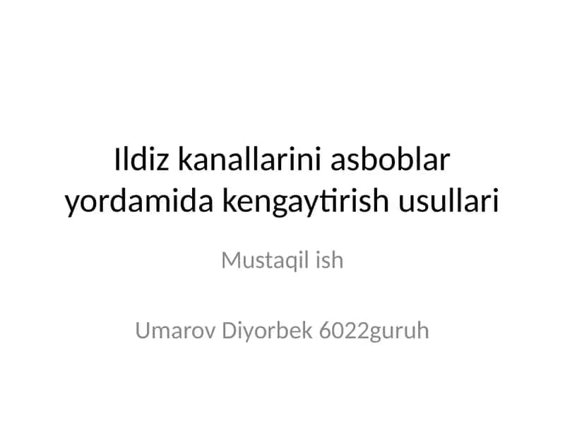 Ildiz kanallarini kengaytirish usullari 1