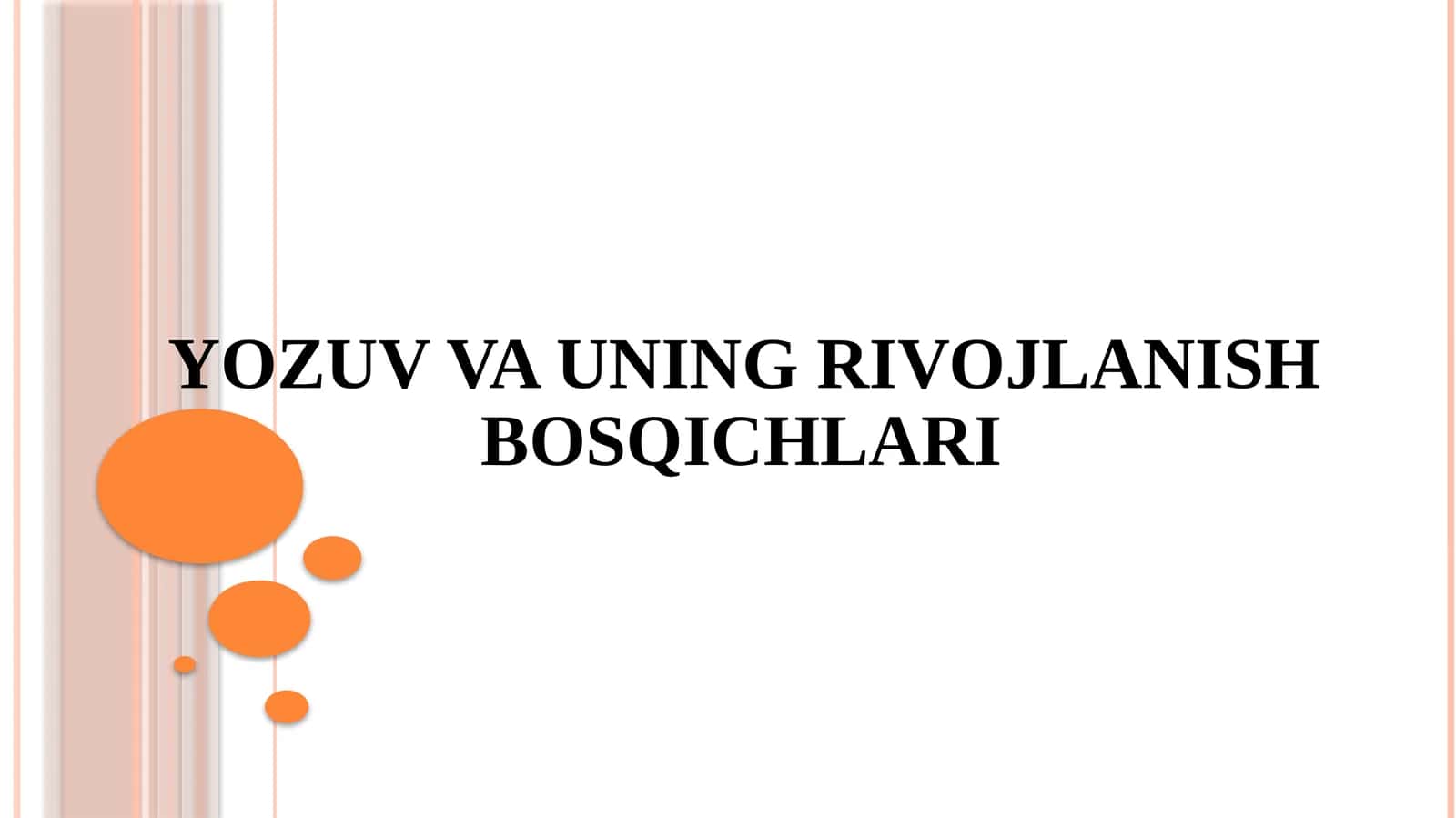 Yozuv vauning RIVOJLANISH BOSQICHLARI 1
