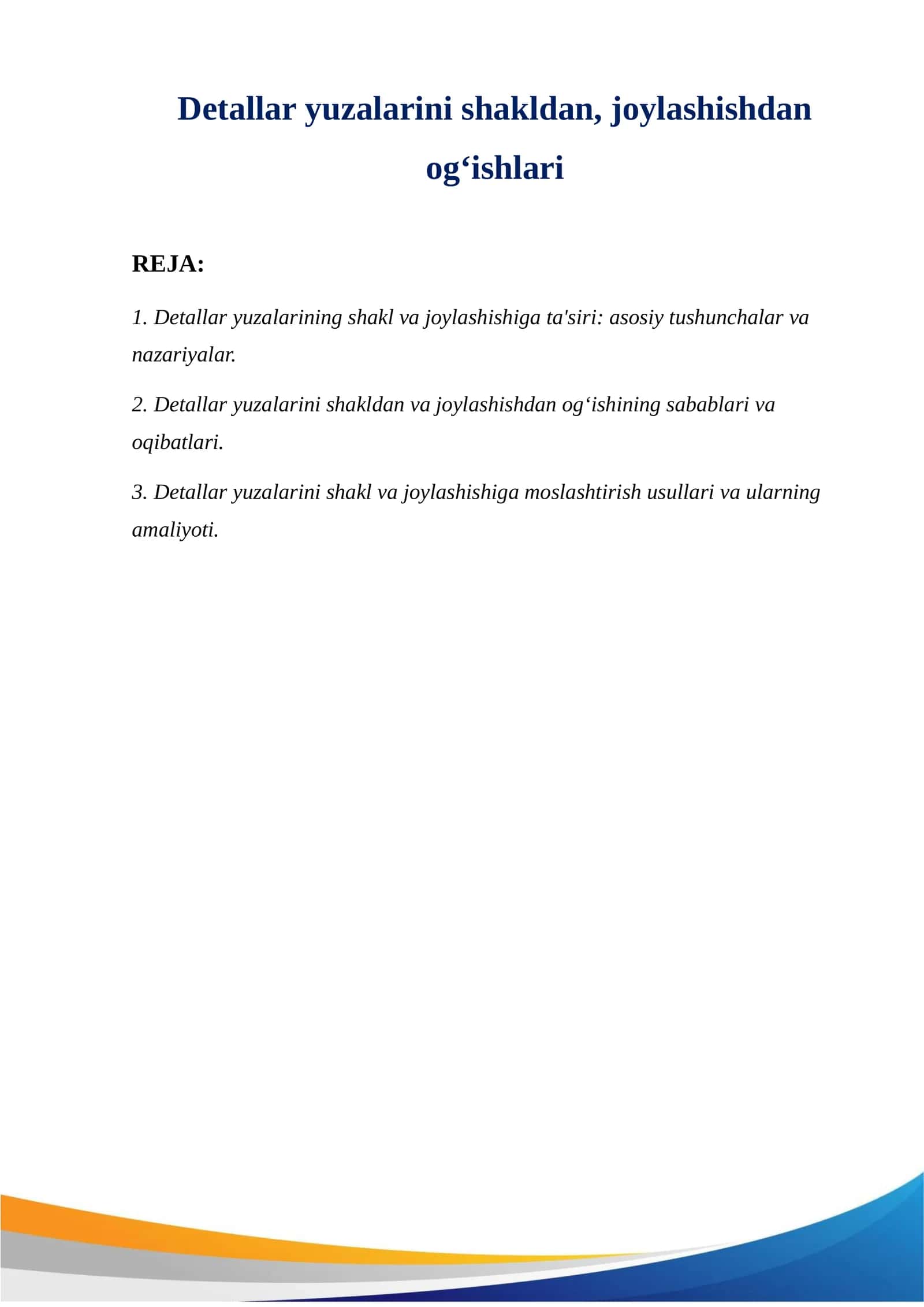 Detallar yuzalarini shakldan, joylashishdan ogʻishlari 1