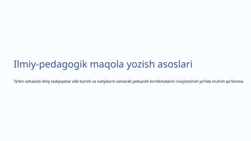 Ilmiy-pedagogik maqola yozish asoslari 1