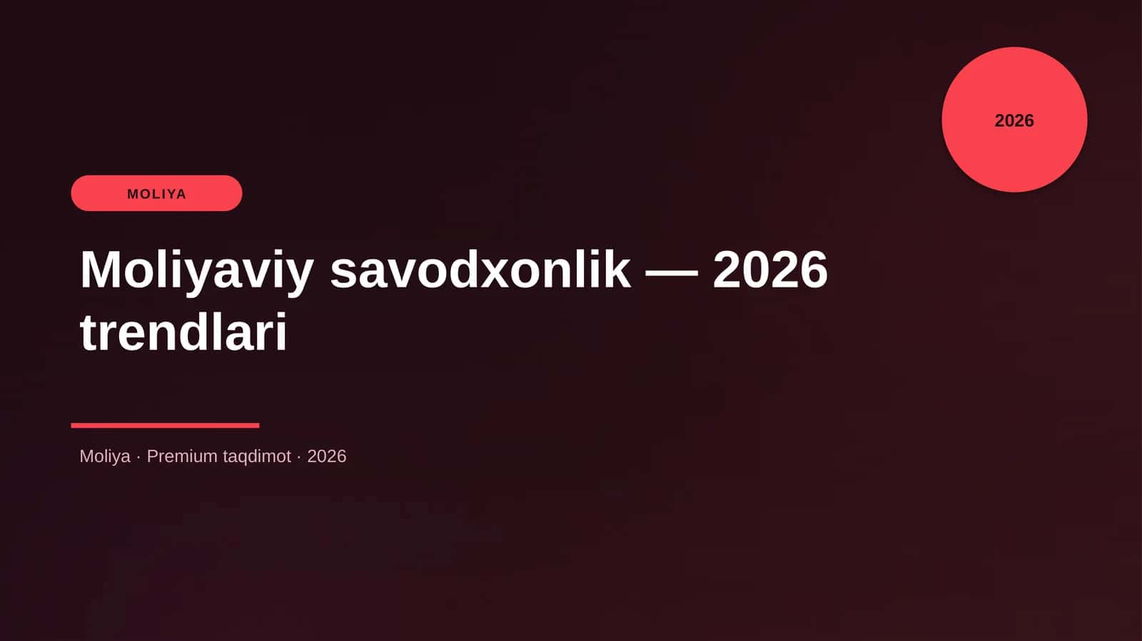 Moliyaviy savodxonlik — 2026 trendlari 1