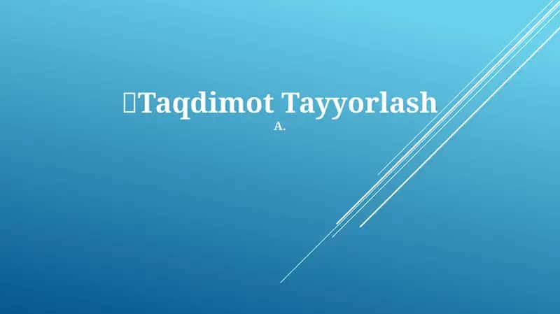 Taqdimot Tayyorlash 1