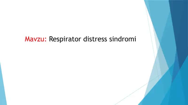 Nafas olish qiyinlishuvi sindromi (RDS) 1