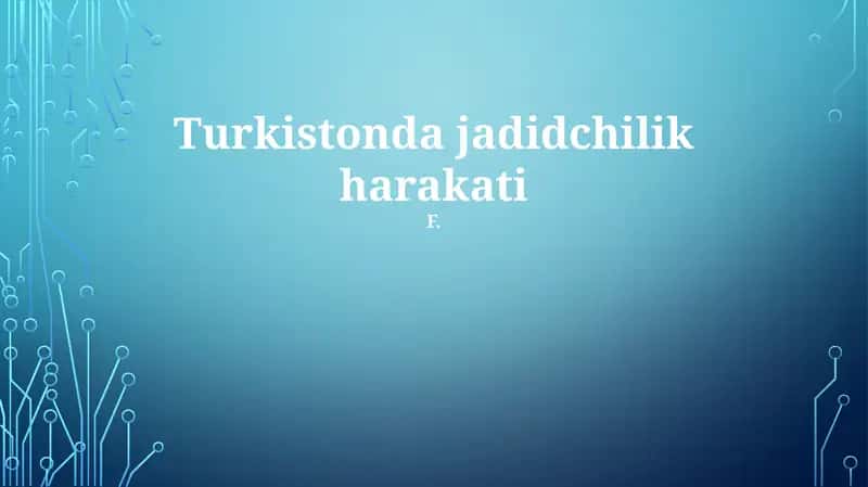 Turkistonda jadidchilik harakati 1