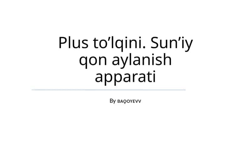Plus to’lqini. Sun’iy qon aylanish apparati 1