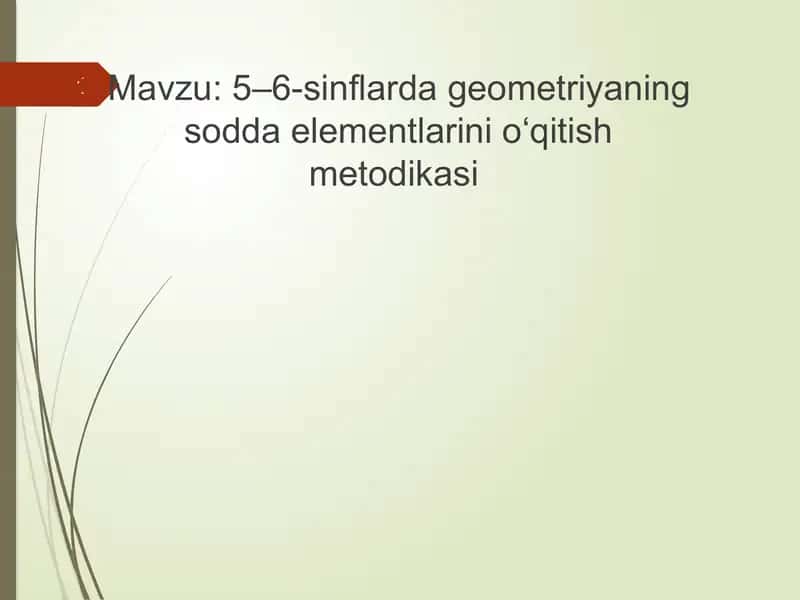 Geometriyaning sodda elementlarini o'qitish metodikasi 1