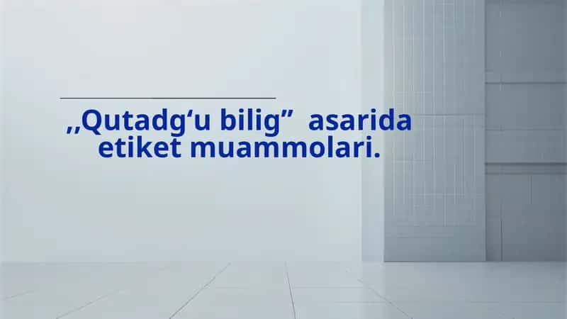 Etiket muammolari Qutadgʻubiligʼʼasarida 1