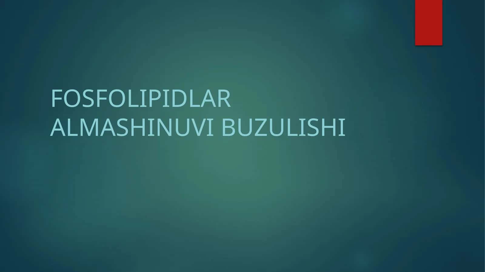 Fosfolipidlar almashinuvi buzulishi 1